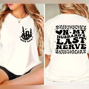 On My Husbands Last Nerve Shirt